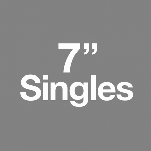 7” Singles