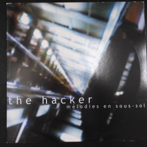 The Hacker – Mélodies En Sous-Sol - GLP01 - 2000 - Techno, Electro
